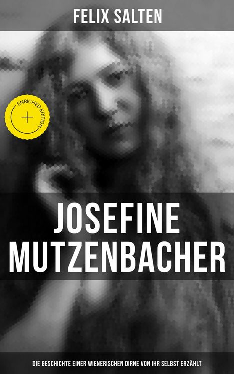 Produktbild: Josefine Mutzenbacher: Die Geschichte einer Wienerischen Dirne von ihr selbst erz&auml;hlt