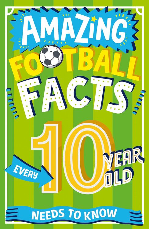 Produktbild: Amazing Football Facts Every 10 Year Old Needs to Know