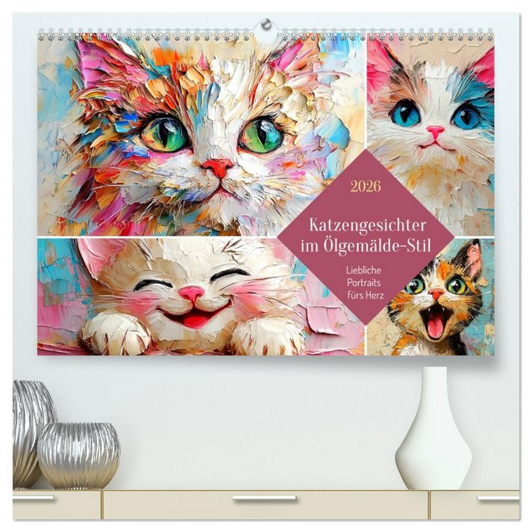 Produktbild: Katzengesichter im &Ouml;lgem&auml;lde-Stil. Liebliche Portraits f&uuml;rs Herz (hochwertiger Premium Wandkalender 2026 DIN A2 quer), Kunstdruck in Hochglanz