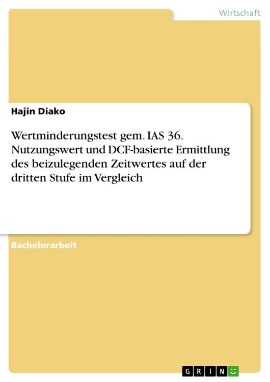 Produktbild: Wertminderungstest gem. IAS 36. Nutzungswert und DCF-basierte Ermittlung des beizulegenden Zeitwertes auf der dritten Stufe im Vergleich