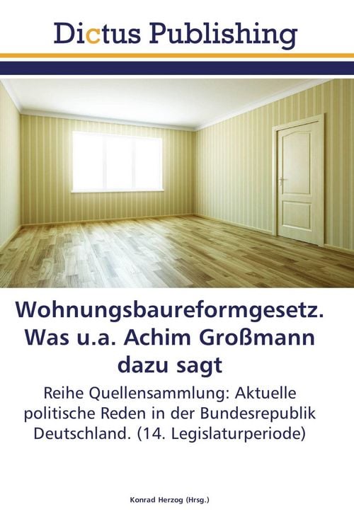 Produktbild: Wohnungsbaureformgesetz. Was u.a. Achim Gro&szlig;mann dazu sagt