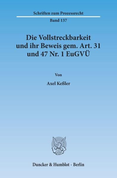 Produktbild: Die Vollstreckbarkeit und ihr Beweis gem. Art. 31 und 47 Nr. 1 EuGV&Uuml;.