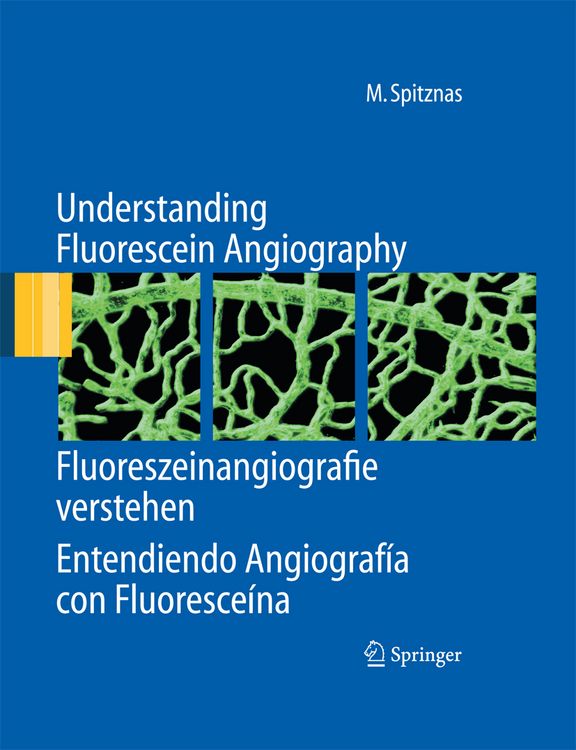 Produktbild: Understanding Fluorescein Angiography, Fluoreszeinangiografie verstehen, Entendiendo Angiograf&iacute;a con Fluoresce&iacute;na