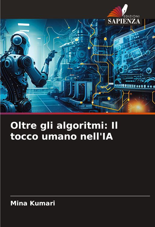 Produktbild: Oltre gli algoritmi: Il tocco umano nell'IA