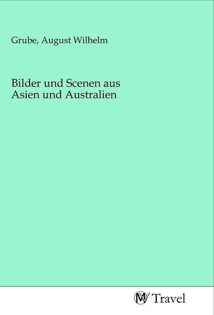 Produktbild: Bilder und Scenen aus Asien und Australien