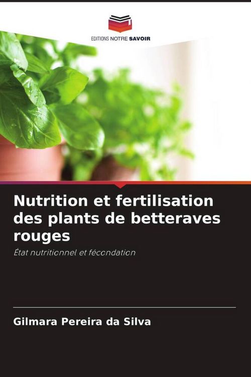 Produktbild: Nutrition et fertilisation des plants de betteraves rouges