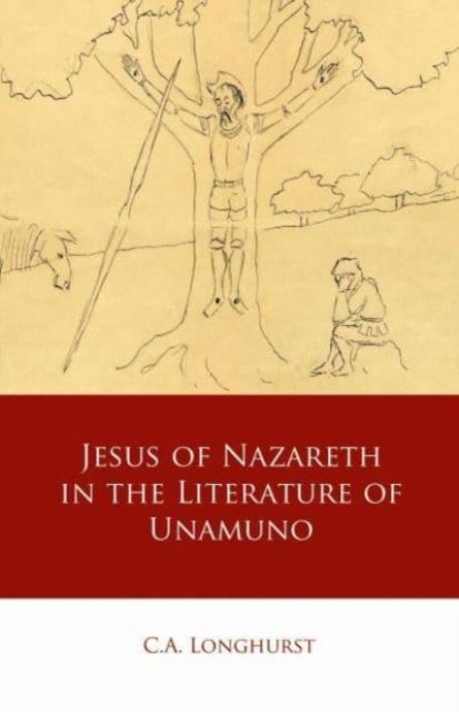 Produktbild: Jesus of Nazareth in the Literature of Unamuno