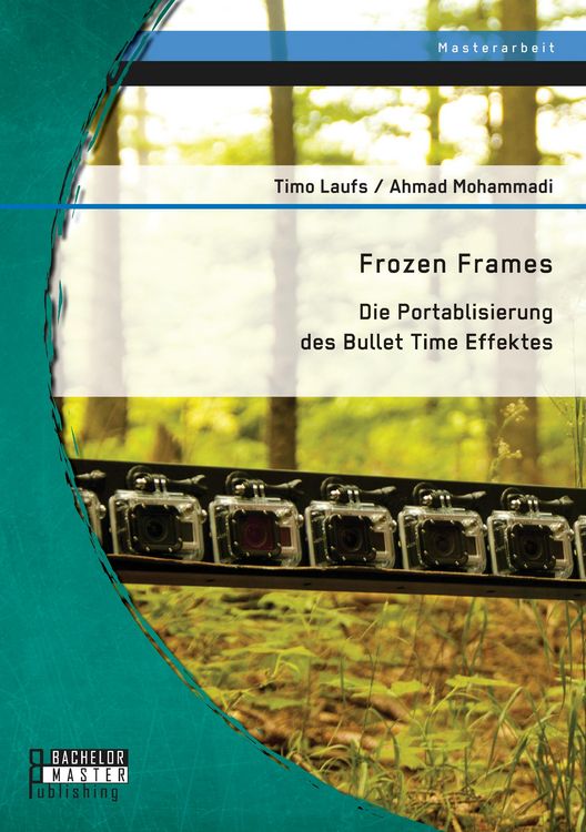 Produktbild: Frozen Frames: Die Portablisierung des Bullet Time Effektes