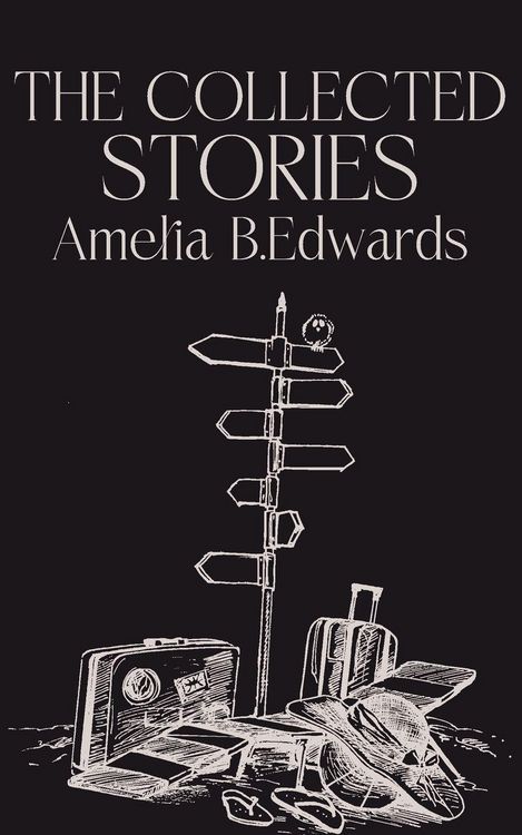 Produktbild: The Collected Stories of Amelia B.Edwards