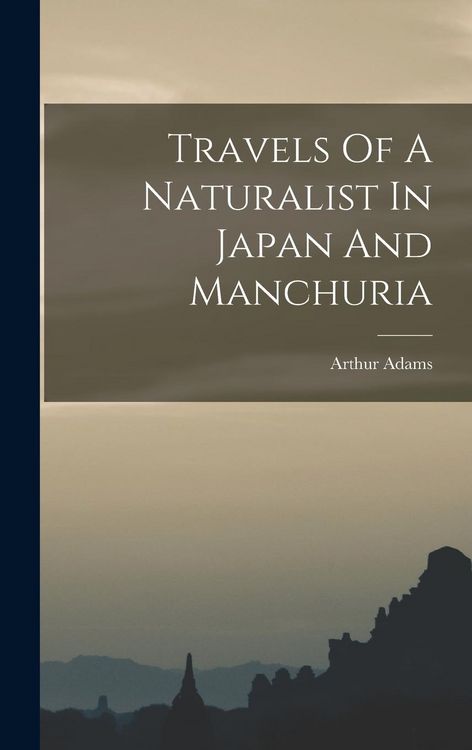 Produktbild: Travels Of A Naturalist In Japan And Manchuria