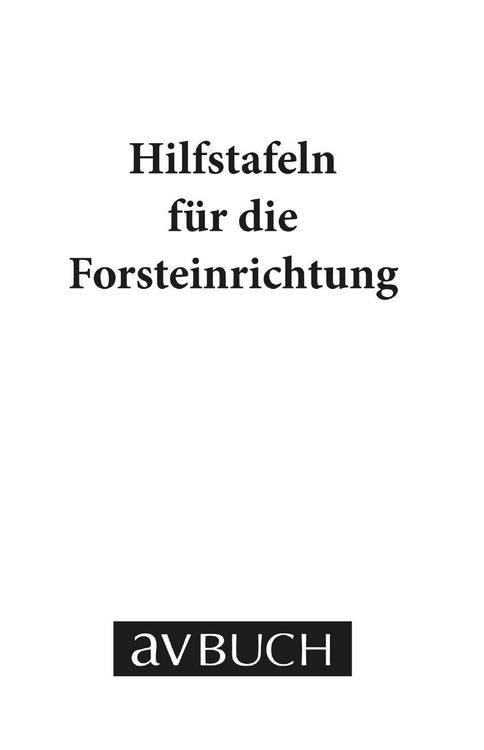 Produktbild: Hilfstafeln f&uuml;r die Forsteinrichtung
