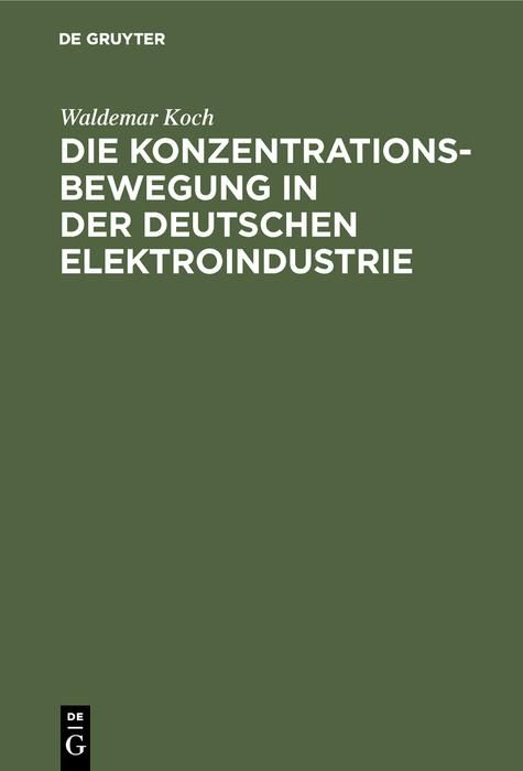 Produktbild: Die Konzentrationsbewegung in der deutschen Elektroindustrie
