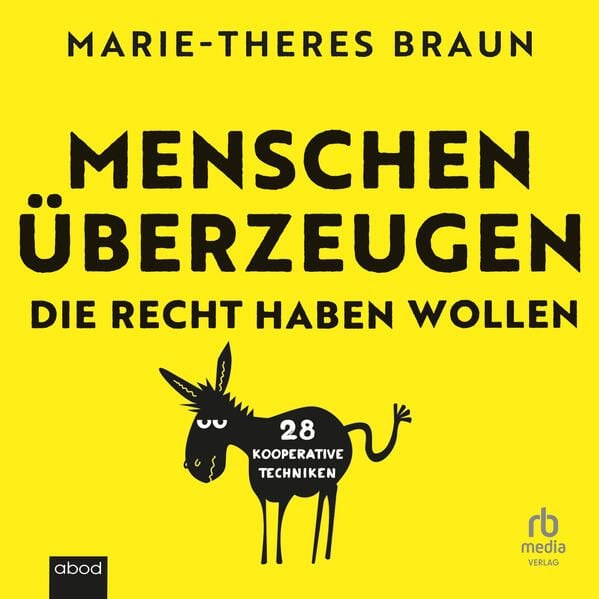 Produktbild: Menschen &uuml;berzeugen, die recht haben wollen