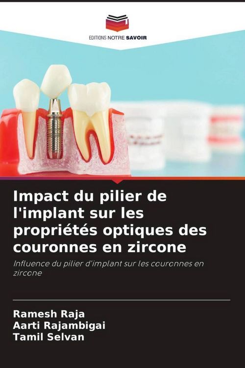 Produktbild: Impact du pilier de l'implant sur les propri&eacute;t&eacute;s optiques des couronnes en zircone
