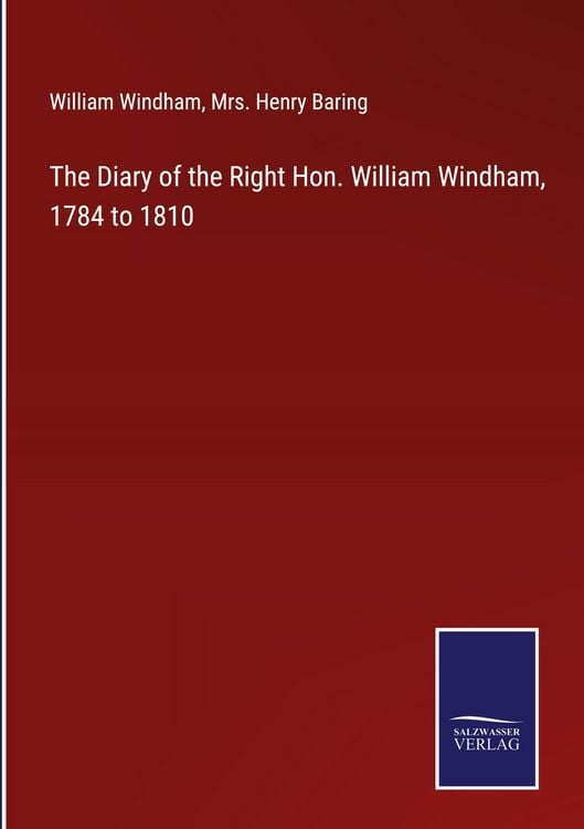 Produktbild: The Diary of the Right Hon. William Windham, 1784 to 1810