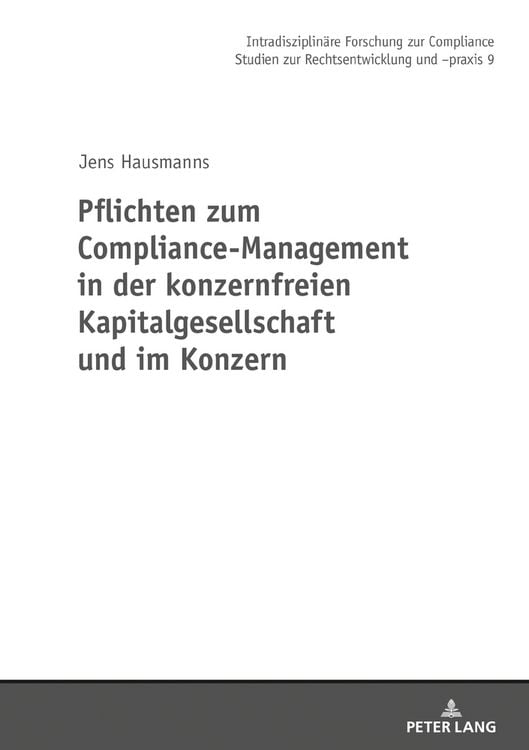 Produktbild: Pflichten zum Compliance-Management in der konzernfreien Kapitalgesellschaft und im Konzern
