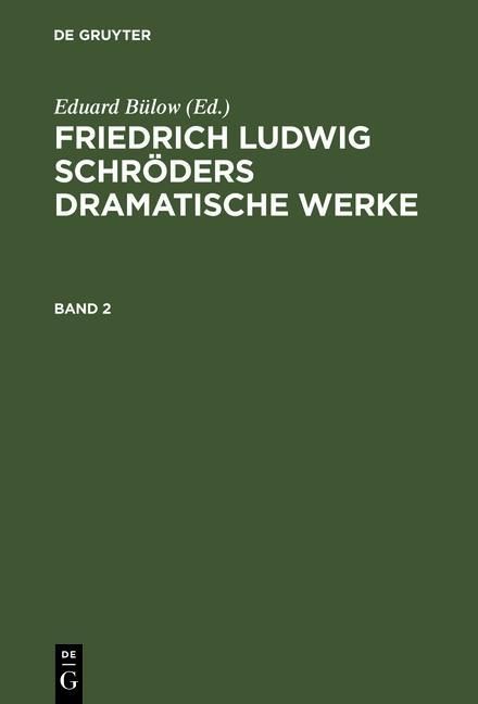 Produktbild: Friedrich Ludwig Schr&ouml;ders Dramatische Werke. Band 2