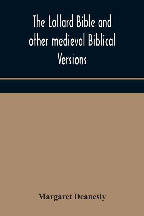 Produktbild: The Lollard Bible And Other Medieval Biblical Versions