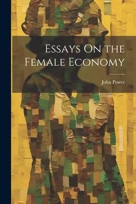 Produktbild: Essays On the Female Economy