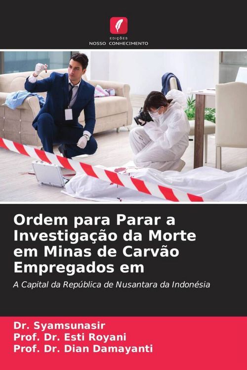 Produktbild: Ordem para Parar a Investiga&ccedil;&atilde;o da Morte em Minas de Carv&atilde;o Empregados em