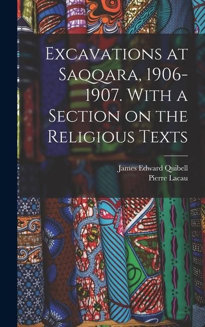 Produktbild: Excavations at Saqqara, 1906-1907. With a Section on the Religious Texts
