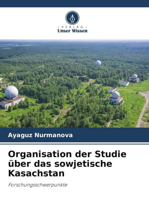 Produktbild: Organisation der Studie &uuml;ber das sowjetische Kasachstan