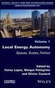 Produktbild: Local Energy Autonomy &ndash; Spaces, Scales, Politics