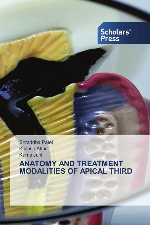 Produktbild: ANATOMY AND TREATMENT MODALITIES OF APICAL THIRD