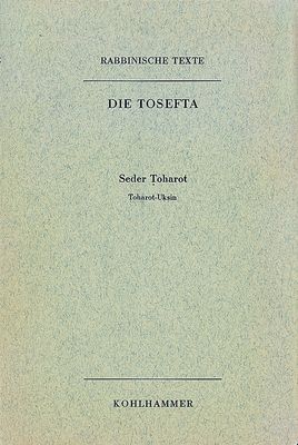 Produktbild: Rabbinische Texte, Erste Reihe: Die Tosefta. Band VI: Seder Toharot