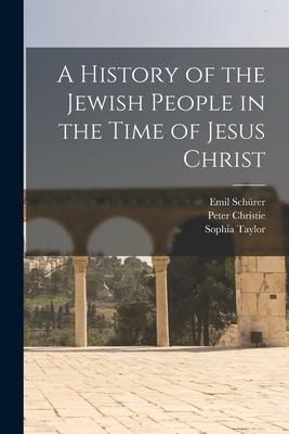 Produktbild: A History of the Jewish People in the Time of Jesus Christ