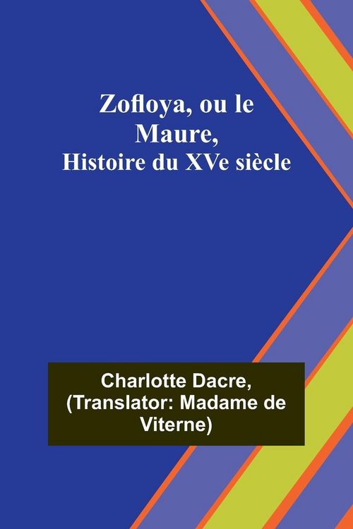 Produktbild: Zofloya, ou le Maure, Histoire du XVe si&egrave;cle