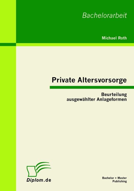 Produktbild: Private Altersvorsorge: Beurteilung ausgew&auml;hlter Anlageformen