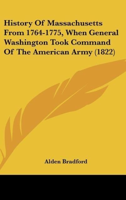 Produktbild: Bradford, A: History Of Massachusetts From 1764-1775, When G
