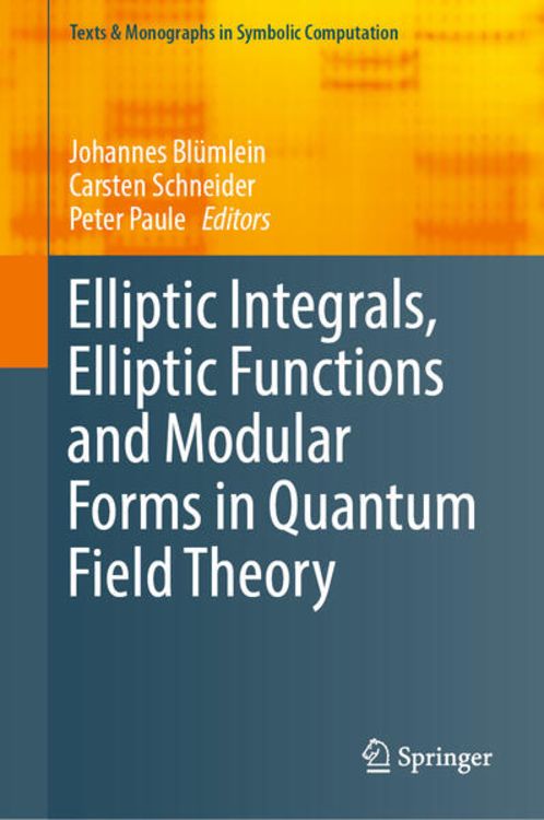 Produktbild: Elliptic Integrals, Elliptic Functions and Modular Forms in Quantum Field Theory