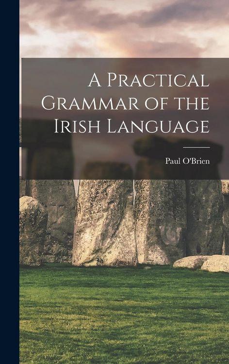 Produktbild: A Practical Grammar of the Irish Language