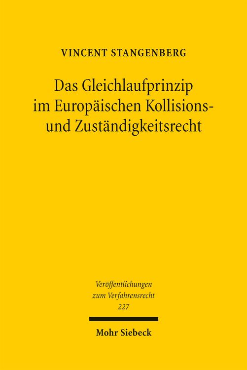 Produktbild: Das Gleichlaufprinzip im Europ&auml;ischen Kollisions- und Zust&auml;ndigkeitsrecht