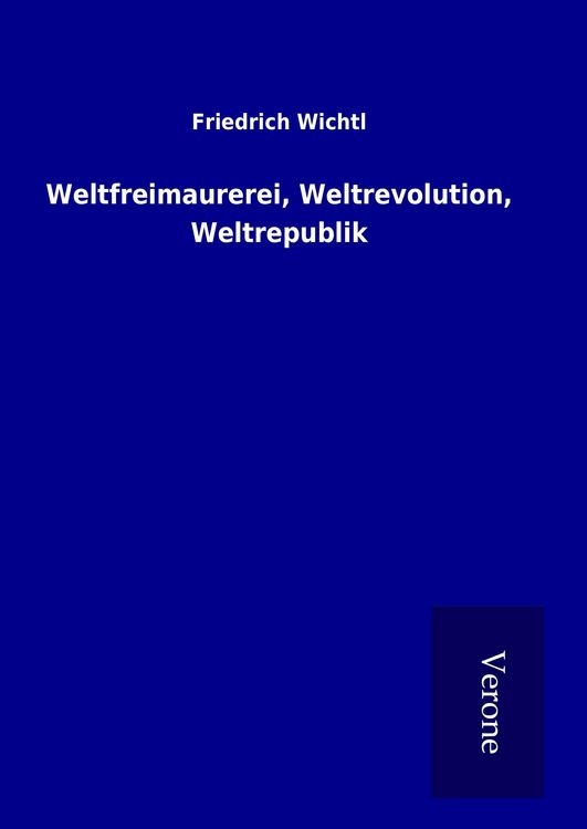 Produktbild: Weltfreimaurerei, Weltrevolution, Weltrepublik