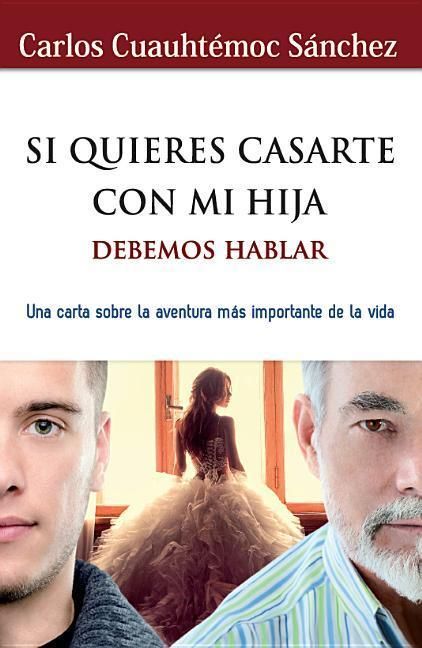Produktbild: Si Quieres Casarte Con Mi Hija, Debemos Hablar