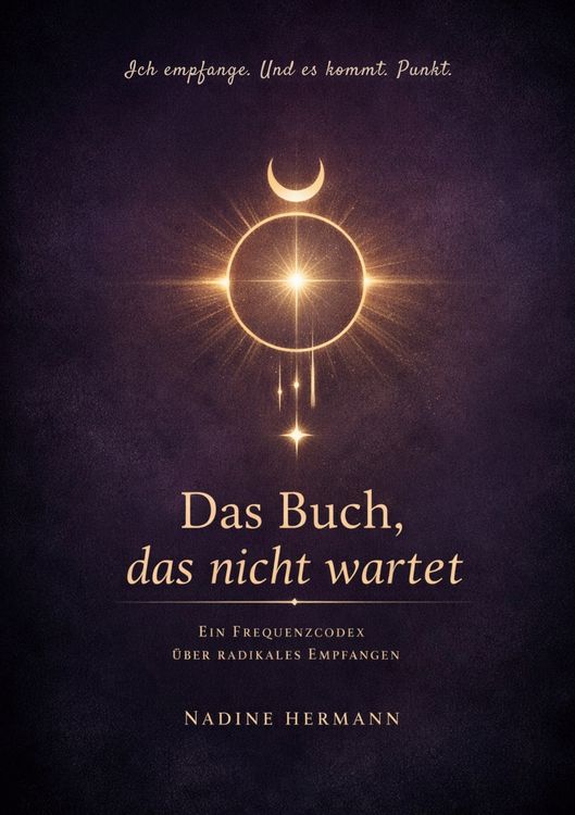 Produktbild: Ich empfange. Und es kommt. Punkt.