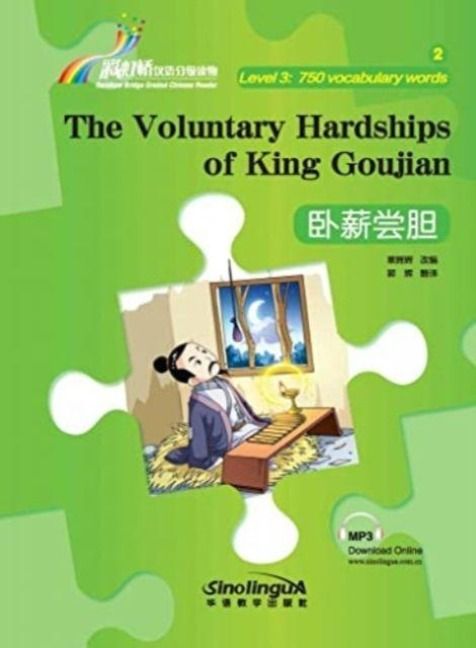Produktbild: The Voluntary Hardships of King Goujian - Rainbow Bridge Graded Chinese Reader, Level 3 : 750 Vocabulary Words