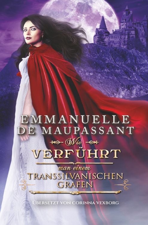 Bild vom Artikel Wie verführt man einen transsilvanischen Grafen vom Autor Emmanuelle de Maupassant