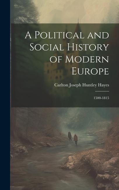 Produktbild: A Political and Social History of Modern Europe: 1500-1815