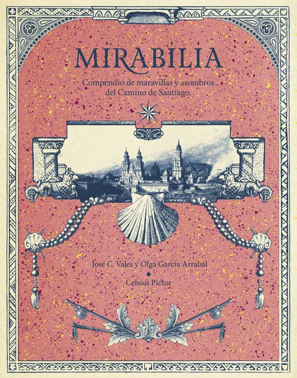 Produktbild: Mirabilia. Compendio de maravillas y asombros del Camino de Santiago
