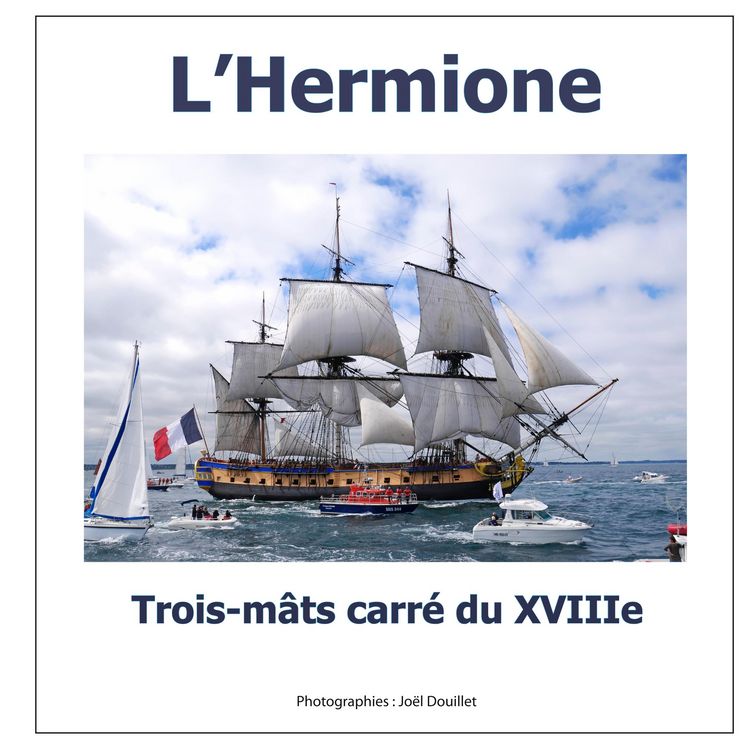 Produktbild: L'Hermione, trois-m&acirc;ts carr&eacute; du XVIIIe si&egrave;cle.