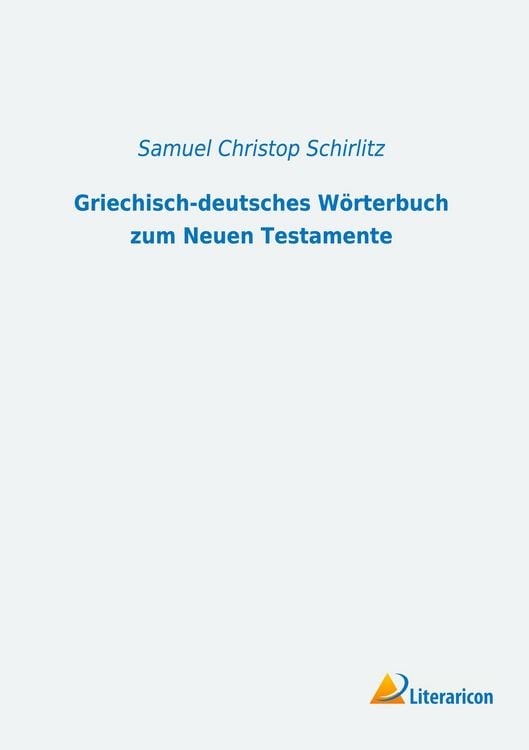 Produktbild: Griechisch-deutsches W&ouml;rterbuch zum Neuen Testamente