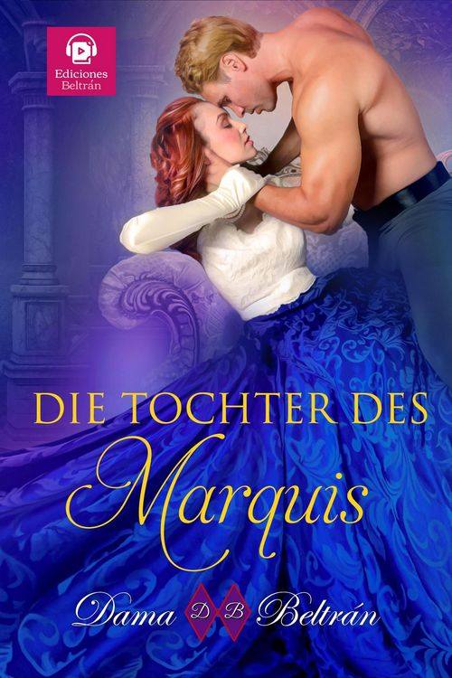 Produktbild: Die Tochter des Marquis (Die T&ouml;chter, #1)
