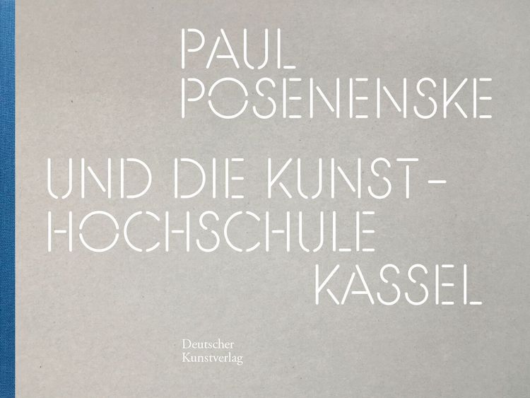Produktbild: Paul Posenenske und die Kasseler Kunsthochschule