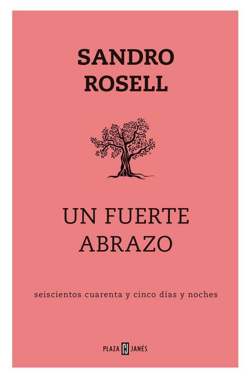 Produktbild: Un fuerte abrazo : seiscientos cuarenta y cinco d&iacute;as y noches