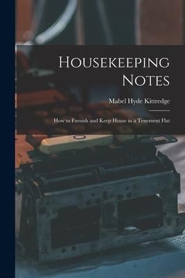 Produktbild: Housekeeping Notes: How to Furnish and Keep House in a Tenement Flat