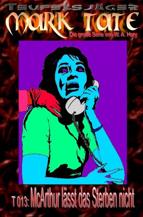 Produktbild: TEUFELSJ&Auml;GER MARK TATE / TEUFELSJ&Auml;GER Mark Tate 013: McArthur l&auml;sst das Sterben nicht